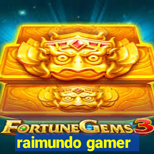 raimundo gamer